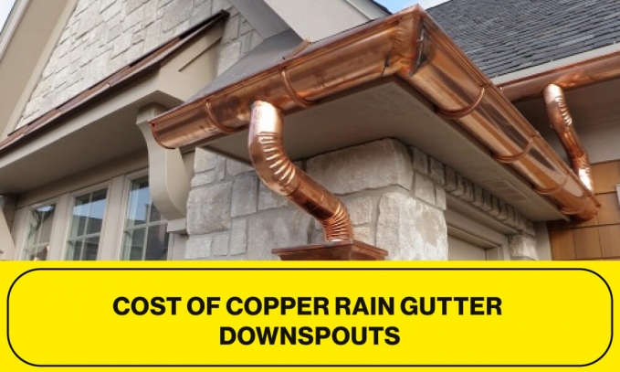 Cost of Copper Rain Gutter Downspouts
