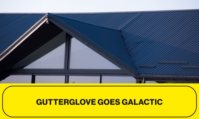 Gutterglove Goes Galactic