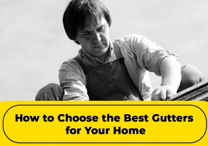 Best Gutters for Your Home