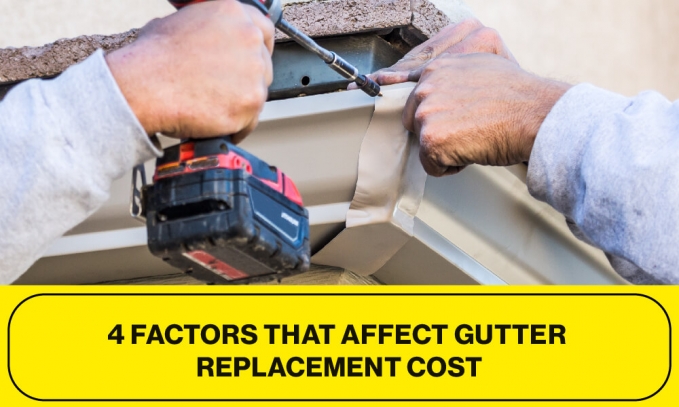 4 Factors That Affect Gutter Replacement Cost