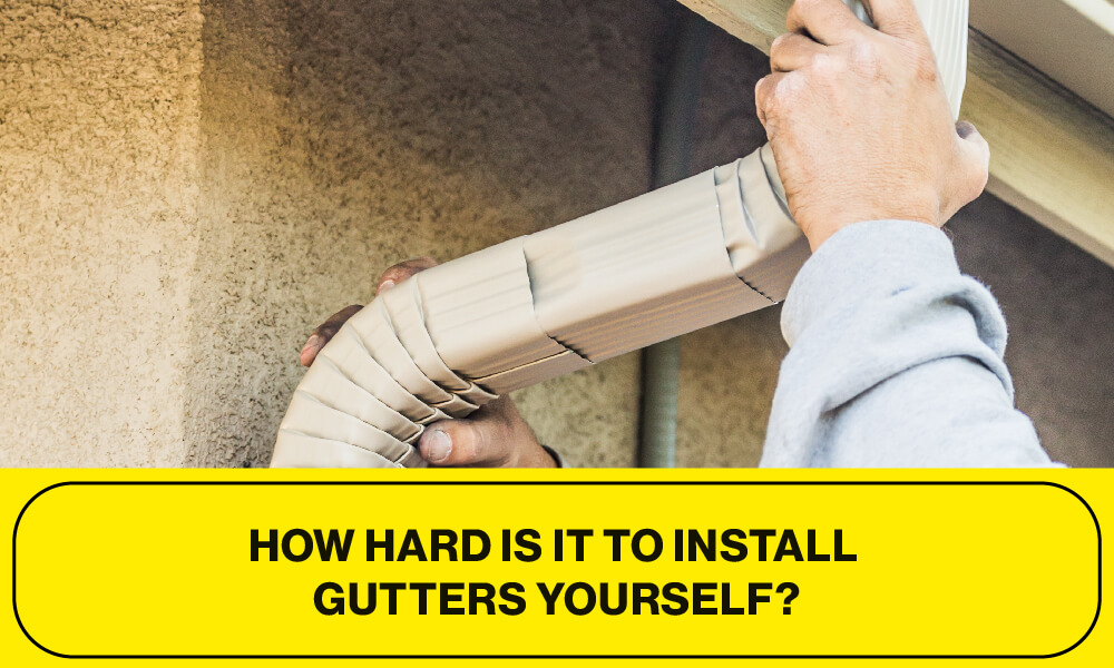 How Hard is it to Install Gutters Yourself