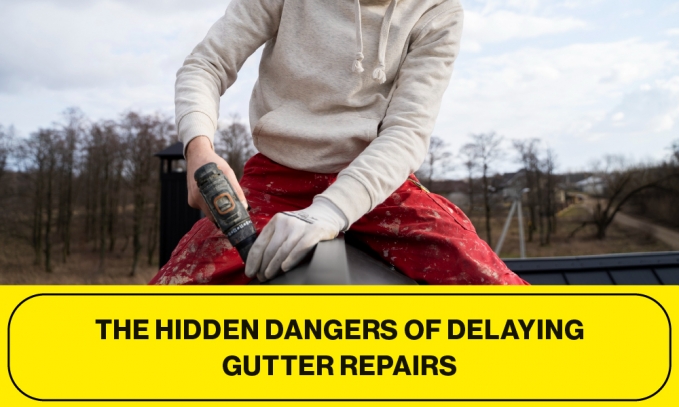 dangers of delaying gutter repairs