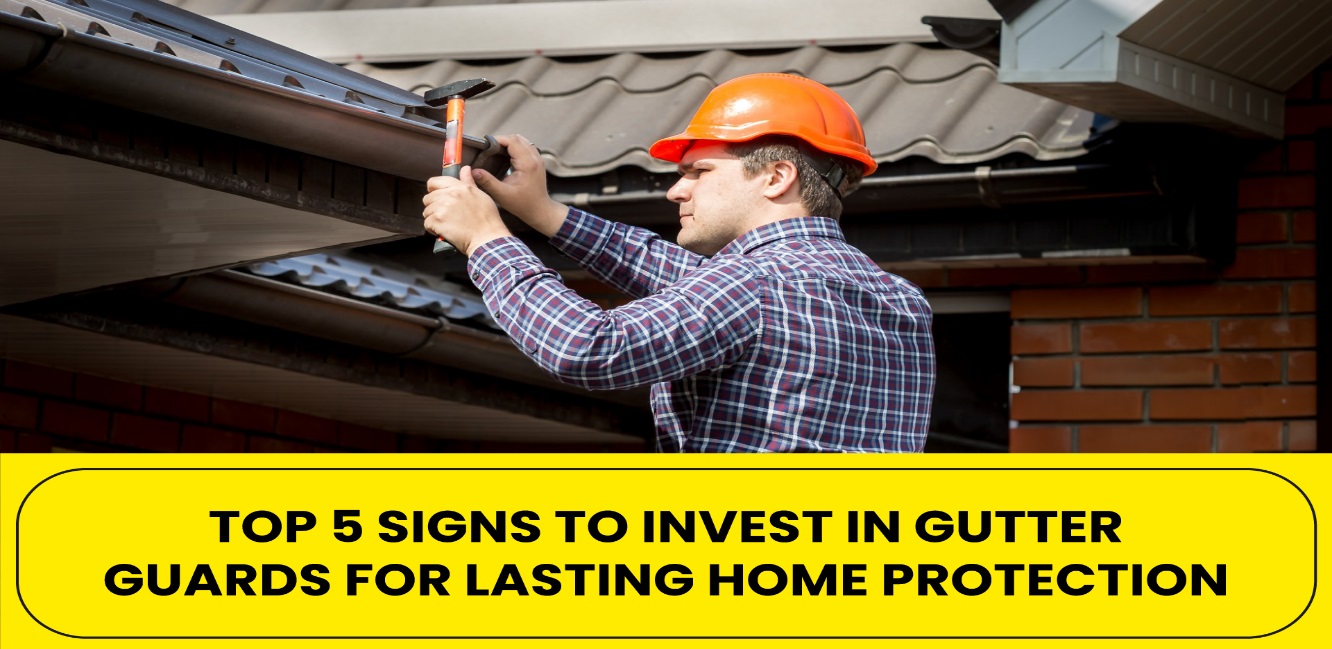 signs to invest in gutter guards